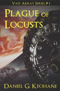 Plague of Locusts - Daniel G. Keohane