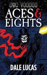 Doc Voodoo : Aces & Eights - Dale Lucas