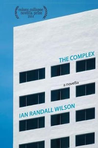 The Complex - Ian Randall Wilson