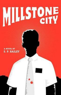 Millstone City - S. P. Bailey