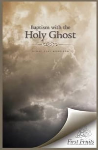 Baptism with the Holy Ghost - Henry Clay Morrison