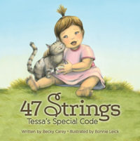 47 Strings : Tessa's Special Code - Becky Carey
