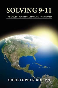 Solving 9-11 : The Deception That Changed the World - Christopher Lee Bollyn