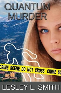 Quantum Murder : The Quantum Cop - Lesley L Smith
