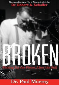 Broken : Picking up the Pieces After the Fall - Associate Professor Paul Murray