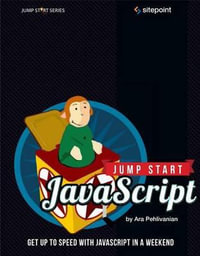 Jump Start JavaScript : Jump Start - Ara Pehlivanian