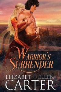 Warrior's Surrender - Elizabeth Ellen Carter