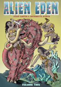 Alien Eden Volume 2 - Steve Carter