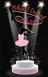 When I Danced with God - Emily Freeman
