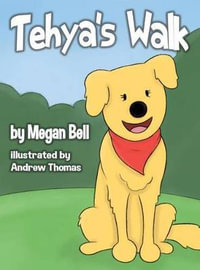 Tehya's Walk - Megan Bell