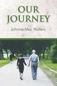 Our Journey - Johnnie Mac Walters