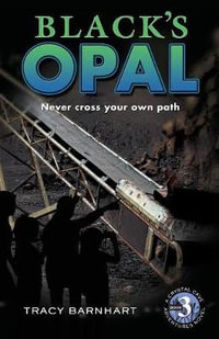 Black's Opal : Never cross your own path - Tracy Diane