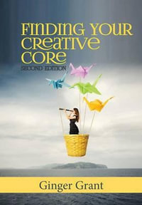 Finding Your Creative Core - Ginger Grant