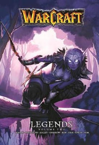 Warcraft Legends : Volume 2 : Blizzard Manga - Richard A. Knaak