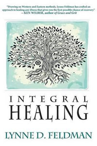 Integral Healing - Lynn D. Feldmann