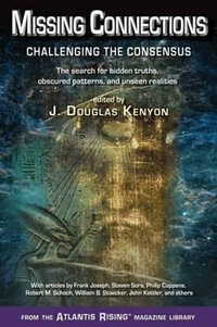 Missing Connections : Challenging the Consensus - J. Douglas Kenyon
