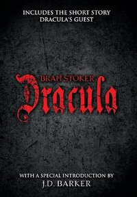 Dracula : Includes the short story Dracula's Guest and a special introduction by J.D. Barker - Bram Stoker
