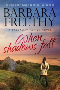 When Shadows Fall : Callaways - Barbara Freethy