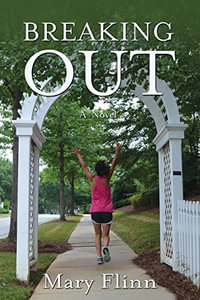 Breaking Out - Mary Flinn