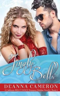 Jingly Bells : A Holiday Novella - DeAnna Cameron