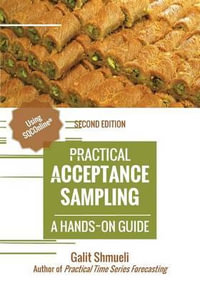 Practical Acceptance Sampling : A Hands-On Guide [2nd Edition] - Galit Shmueli
