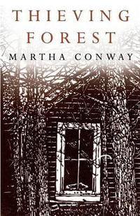 Thieving Forest - Martha Conway