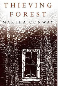 Thieving Forest - Martha Conway