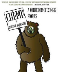 Chump : A Collection of Zombie Stories - Duncan P. Bradshaw