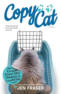 CopyCat : How to Escape Status Quo Thinking and Lead the Field - Jen Fraser