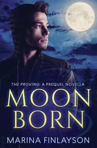 Moonborn : Proving - Marina Finlayson