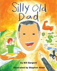 Silly Old Dad - Stephen Read
