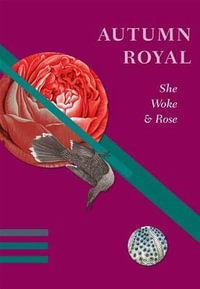 She Woke & Rose - Autumn Royal