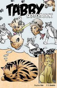 Tabby Sketchbook : Tabby - Amazing Art with War & Peas Story - Stephen Kok