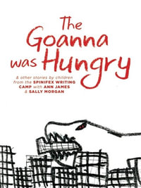 The Goanna Was Hungry - Ann James