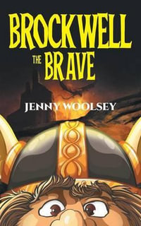 Brockwell the Brave - Jenny Woolsey