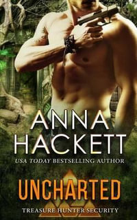 Uncharted : Treasure Hunter Security : Book 2 - Anna Hackett