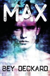 Max : Max - Bey Deckard