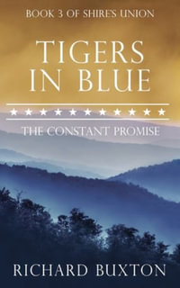 Tigers In Blue : The Constant Promise - Richard Buxton