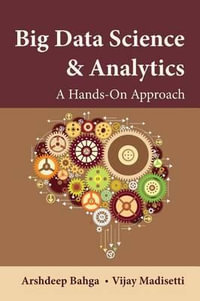 Big Data Science & Analytics : A Hands-On Approach - Arshdeep Bahga