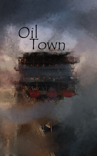 Oil Town - Asher Kite