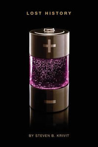 Lost History : Explorations in Nuclear Research, Vol. 3 - Steven  B. Krivit