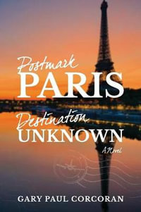 Postmark : Paris-Destination: Unknown - Gary Paul Corcoran