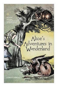 Alice's Adventures in Wonderland - Lewis Carroll