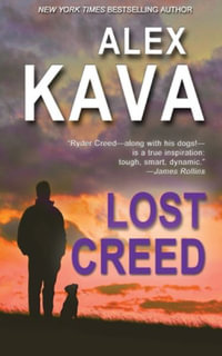 Lost Creed : Ryder Creed Book 4 - Alex Kava