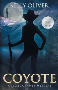 Coyote : A Jessica James Mystery - Kelly Oliver