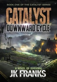 Catalyst : Downward Cycle - JK Franks