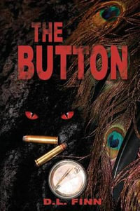 The Button - D. L. Finn