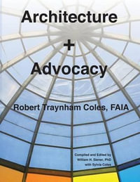 Architecture + Advocacy - Robert Traynham Coles