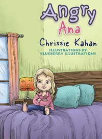 Angry Ana - Chrissie Kahan