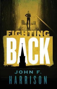 Fighting Back - John F Harrison